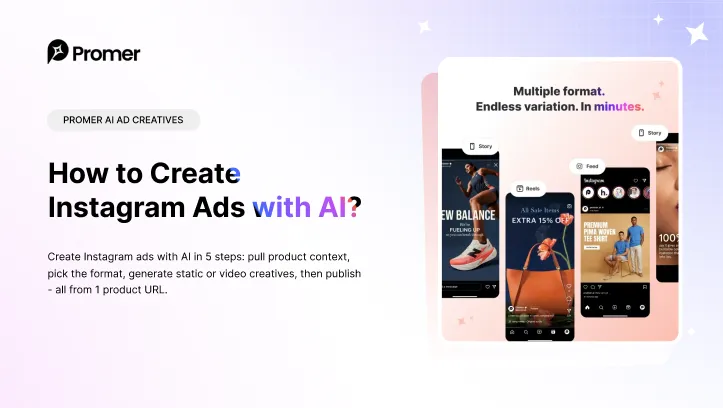 How to Create Instagram Ads with AI? [Static & Video Ads]