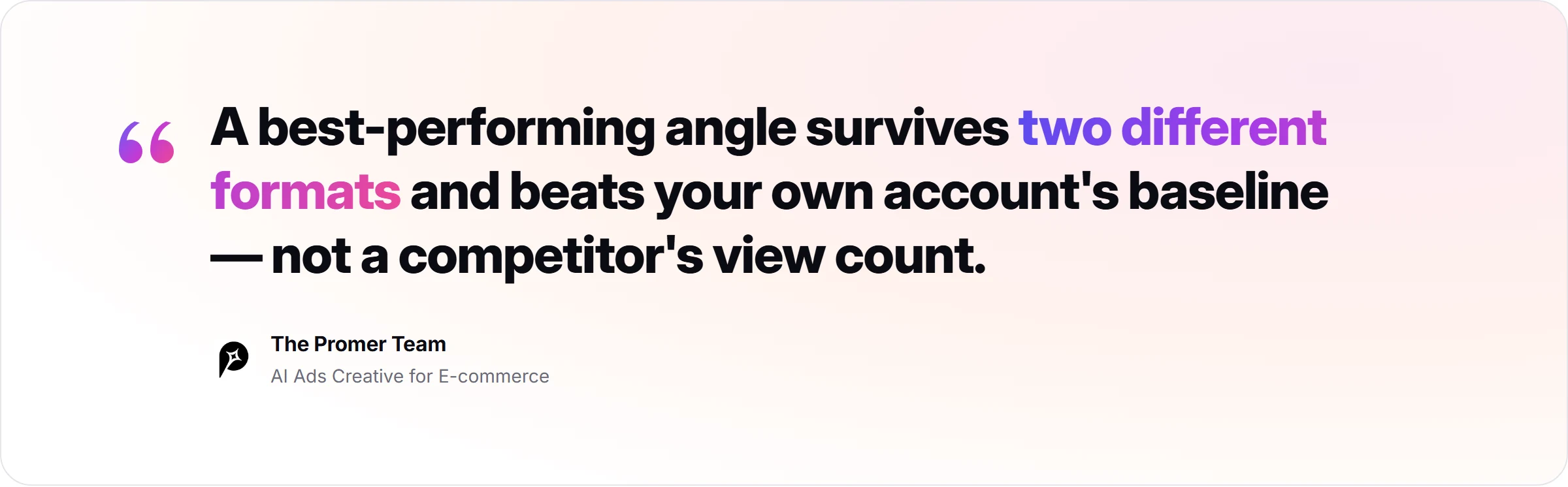 Quote: a best-performing angle survives two different formats and beats your own account's baseline, not a competitor's view count