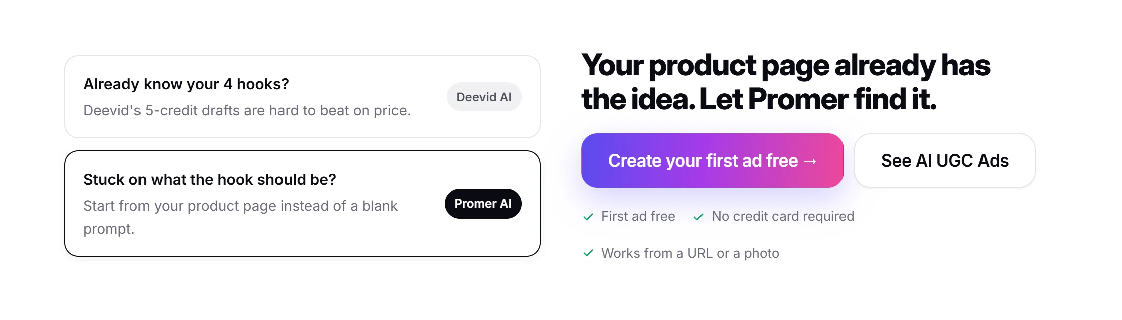 Closing comparison: Deevid AI for when you already know your hook, Promer AI for when you're stuck on the hook, with Create your first ad free and See AI UGC Ads buttons