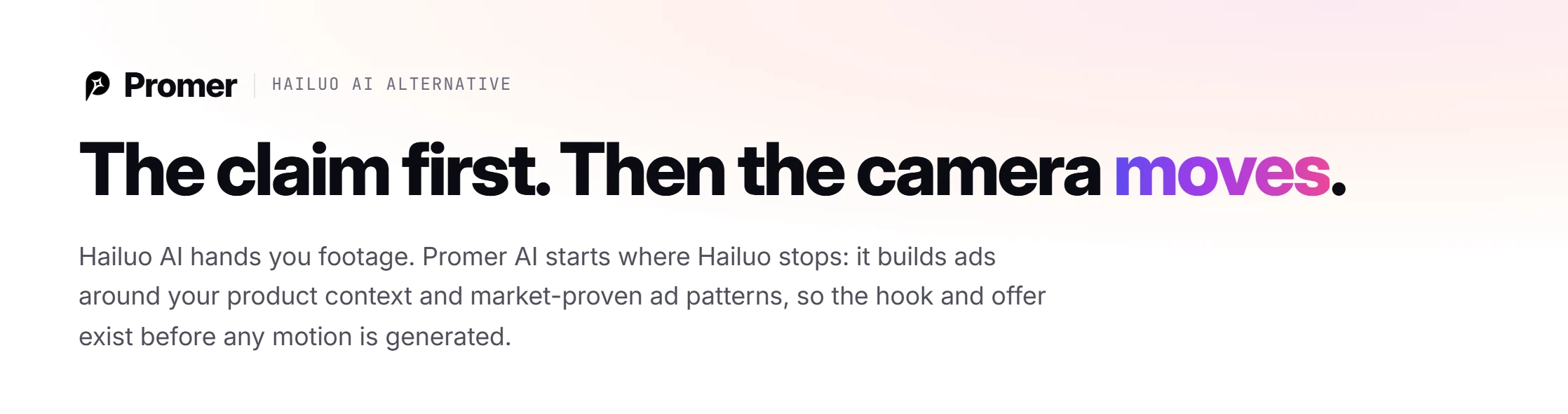 Promer AI Hailuo AI alternative banner: The claim first, then the camera moves