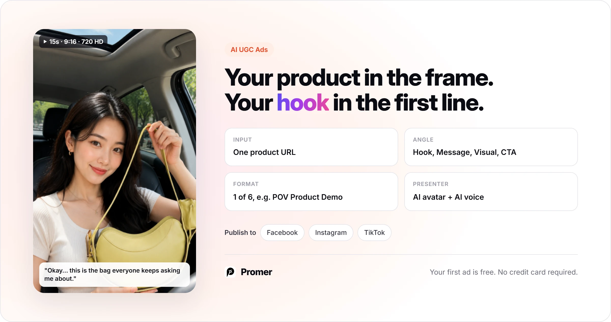 Promer AI UGC video ad in 15 seconds, 9:16 and 720 HD, built from one product URL with an AI avatar and voice, ready to publish to Facebook, Instagram or TikTok