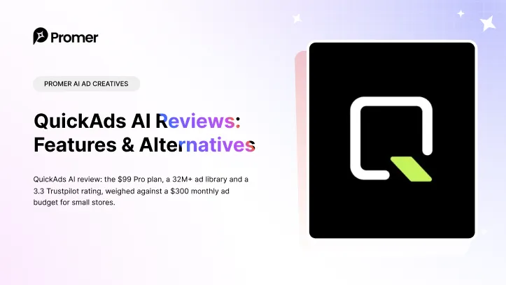 QuickAds AI Review: Is $99 a Month Worth It for Your Store?
