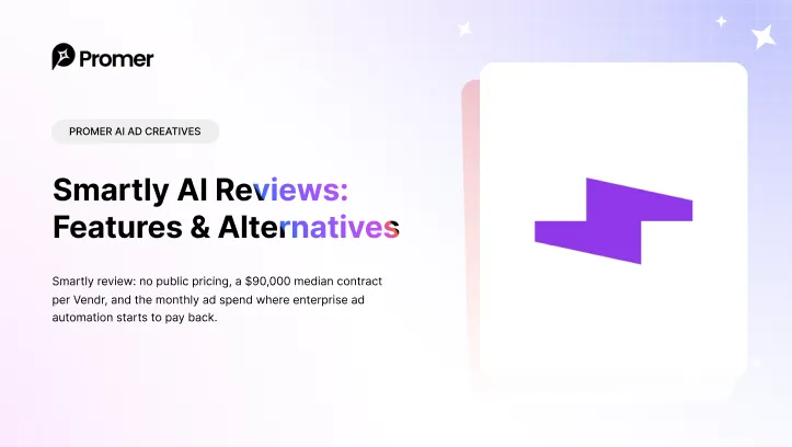 Smartly Reviews: Who Enterprise Ad Automation Is Built For