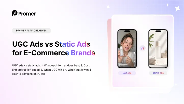 UGC Ads vs Static Ads: Which Wins for Ecommerce Brands?